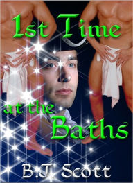 Title: 1st Time at the Baths, Author: B.J. Scott (2)