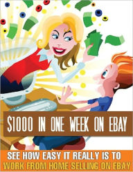 Title: $1000 In One Week On Ebay, Author: Anonymous