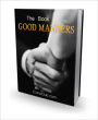 Leaves a Lasting Impression - The Book of Good Manners - A Guide to Polite Usage for All Social Functions