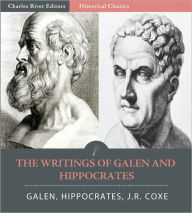 Title: The Writings of Hippocrates and Galen, Author: J.R. Coxe
