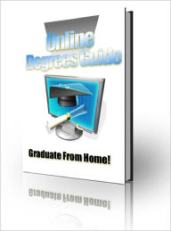 Title: Online Degrees Guide: Graduate from Home, Author: Anonymous