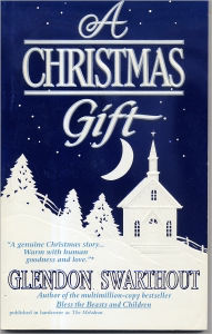 Title: A Christmas Gift, Author: Glendon Swarthout