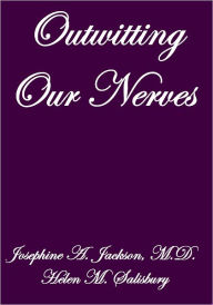 Title: OUTWITTING OUR NERVES, Author: Josephine A. Jackson