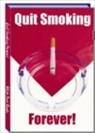 Title: Quit Smoking Forever - Good for Health and Save Money, Author: Irwing