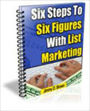 Six Step to Six Figure List Marketing - Learn the Component of List P.R.O.F.I.T. System