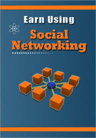 Title: Earn Using Social Networking, Author: Anonymous