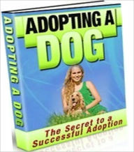 Title: eBook about Family Activities eBook - Adopting A Dog - Preparing Your Home & Family for Your New Dog!, Author: Healthy Tips