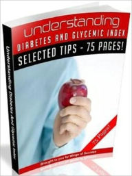 Title: Understanding Diabetes and Glycemic Index - Healthy Tips eBook Nookbook, Author: Healthy Tips