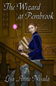 Title: The Wizard at Pembrook, Author: Lisa Anne Nisula