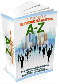 Title: The Bible of Network Marketing A-Z - The final Network Marketing Bible Wrapping Businesses, Strategies And Everything Involved-AAA+++(Brand New), Author: Joye Bridal