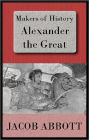 Makers of History: Alexander the Great