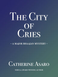 Title: The City of Cries, Author: Catherine Asaro