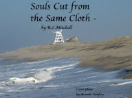 Title: Souls Cut from the Same Cloth, Author: Roy Mitchell