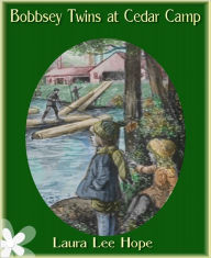 Title: Bobbsey Twins at Cedar Camp, Author: Laura Lee Hope