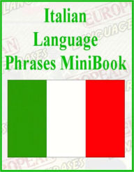 Title: Italian Language Phrases MiniBook (Well-formatted Edition), Author: eBook Legend