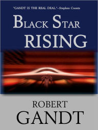 Title: Black Star Rising, Author: Robert Gandt