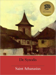 Title: De Synodis (Illustrated), Author: St. Athanasius