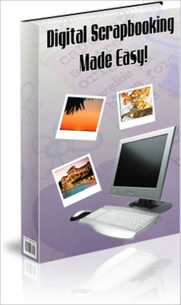 Preserve Your Memories Handbook - Digital Scrapbooking Made Easy