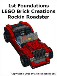 Title: 1st Foundations LEGO Brick Creations -Instructions for a Roadster, Author: 1st Foundations LLC