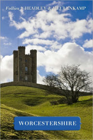 Title: Follies of Worcestershire, Author: Gwyn Headley