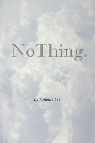 Title: NoThing, Author: Tommie Lee