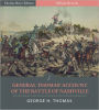 Official Records of the Union and Confederate Armies: General George H. Thomas' Account of the Battle of Nashville (Illustrated)