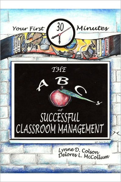 Your First 30 Minutes - The ABC's of Successful Classroom Management