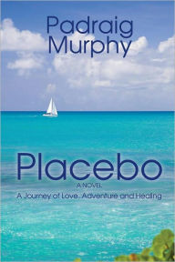 Title: Placebo, Author: Padraig Murphy