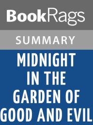 Title: Midnight in the Garden of Good and Evil by John Berendt Summary & Study Guide, Author: BookRags