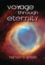 Title: Voyage Throuth Eternity, Author: Harvey Green