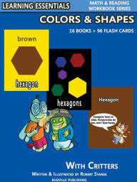 Title: Colors & Shapes Storybooks: Educational Colors and Shapes Book for Preschool/Kindergarten Children and Toddlers (Learning Essentials Math & Reading Flashcard Series), Author: William Robert Stanek