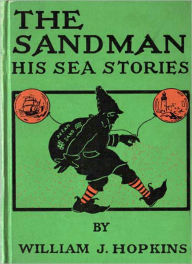 Title: The Sandman: His Sea Stories! A Young Readers/Short Story Collection Classic By William J. Hopkins!, Author: William J. Hopkins