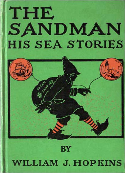 The Sandman: His Sea Stories! A Young Readers/Short Story Collection Classic By William J. Hopkins!