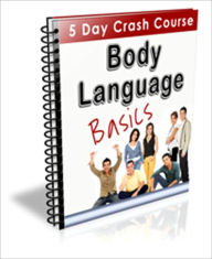 Title: Perfect for Beginners - Body Language Basics - 5 Days Crash Course, Author: Irwing