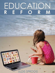 Title: EDUCATION REFORM, Author: Uldis Sprogis