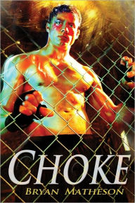 Title: Choke, Author: Bryan Matheson