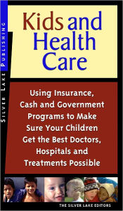 Title: Kids and Health Care, Author: Silver Lake Editors