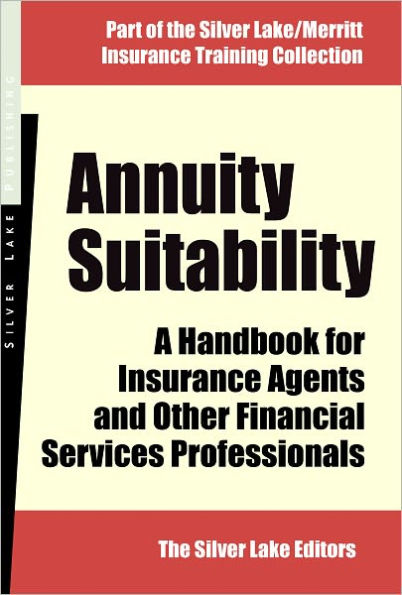 Annuity Suitability: A Handbook for Insurance Agents....