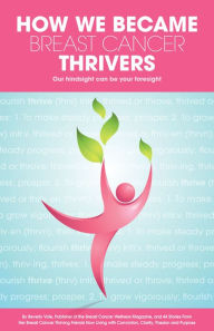 Title: How We Became Breast Cancer Thrivers, Author: Beverly Vote