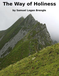 Title: The Way of Holiness, Author: Samuel Logan Brengle