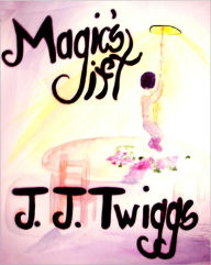 Title: Magic's Gift, Author: J.J. Twiggs