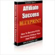 Title: Affiliate Success BLUEPRINT, Author: Aurelius Tjin