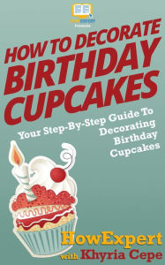 Title: How To Decorate Birthday Cupcakes, Author: HowExpert