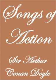 Title: SONGS OF ACTION, Author: Arthur Conan Doyle
