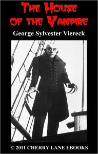 Title: The House of the Vampire, Author: George Sylvester Viereck