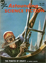 Title: The Pirates Of Ersatz: A Science Fiction/Pirates Tale Classic By Murray Leinster!, Author: Murray Leinster