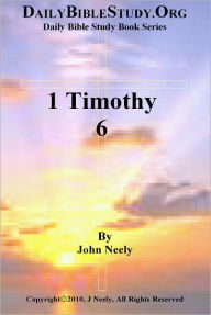 Title: 1 Timothy 6, Author: John Neely