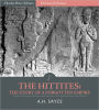 The Hittites: The Story of a Forgotten Empire