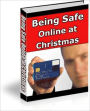 Take No Chances - Being Safe Online at Christmas