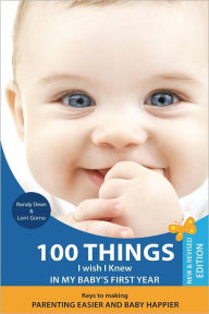 Title: 100 Things I Wish I Knew in Baby's First Year, Author: Randy Dean